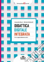 Didattica digitale integrata. Per un apprendimento attivo