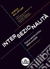 Intersezionalità come teoria critica sociale libro