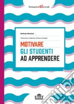 Motivare gli studenti ad apprendere libro