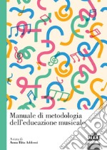 Manuale di metodologia dell'educazione musicale