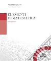 Elementi di matematica libro