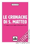 Le cronache di S. Matteo. Il film amato e accantonato di Pier Paolo Pasolini libro di Subini Tomaso