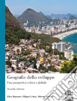 Geografie dello sviluppo. Una prospettiva critica e globale libro