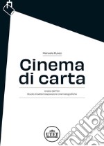 Cinema di carta. Analisi del film. Studio di sette trasposizioni cinematografiche libro