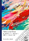 Artes e technes. Introduzione allo studio storico delle tecniche artistiche libro
