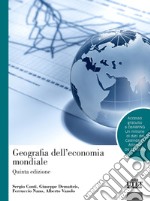 Geografia dell'economia mondiale. Con espansione online libro