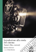 Introduzione alla storia del cinema. Autori, film, correnti