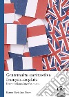 Grammaire contrastive français-anglais. Pour étudiants internationaux libro