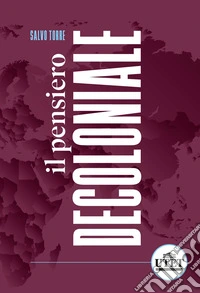 Il pensiero decoloniale