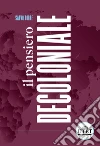 Il pensiero decoloniale libro