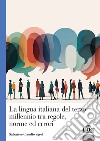 La lingua italiana del terzo millennio tra regole, norme ed errori libro