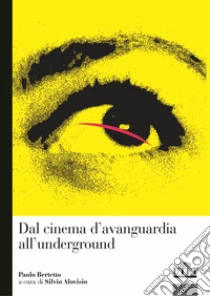 Dal cinema d'avanguardia all'underground