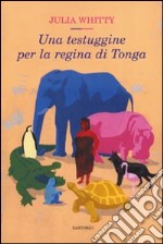 Una testuggine per la regina di Tonga libro