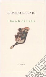 I bosch di Celti libro