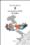 La guerra civile in Italia libro