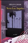Nera Los Angeles libro