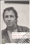 Robert Rauschenberg. Un ritratto libro di Tomkins Calvin