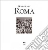 Roma. Ediz. italiana e inglese libro