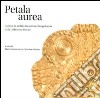 Petala Aurea. Lamine di ambito bizantino e longobardo della collezione Rovati. Ediz. illustrata libro