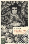 Infinity net. La mia autobiografia libro