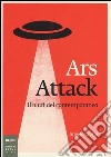 Ars attack. Il bluff del contemporaneo libro