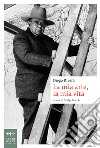 La mia arte, la mia vita libro