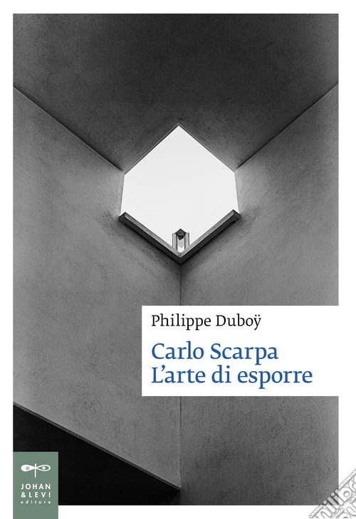Carlo Scarpa. L'arte di esporre. Ediz. illustrata