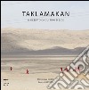 Taklamakan. Ediz. illustrata libro