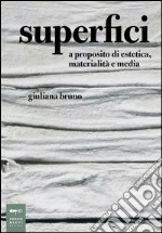 Superfici. A proposito di estetica, materialità e media libro