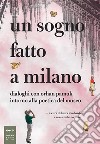 Un sogno fatto a Milano. Dialoghi con Orhan Pamuk intorno alla poetica del museo libro