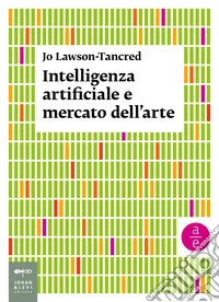 Intelligenza artificiale e mercato dell'arte libro