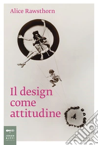 Il design come attitudine libro