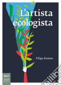 L'artista ecologista