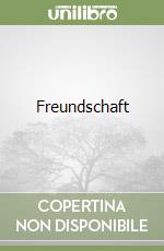 Freundschaft libro