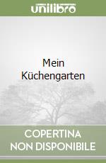 Mein Küchengarten libro