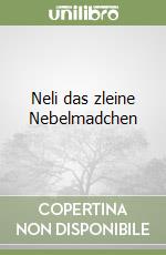 Neli das zleine Nebelmadchen libro