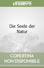 Die Seele der Natur libro