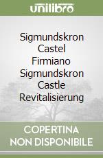 Sigmundskron Castel Firmiano Sigmundskron Castle Revitalisierung libro