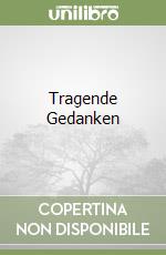 Tragende Gedanken libro