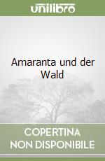 Amaranta und der Wald