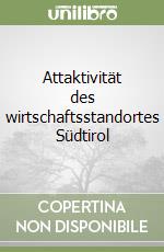 Attaktivität des wirtschaftsstandortes Südtirol libro