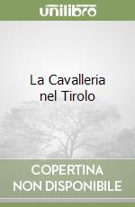 La Cavalleria nel Tirolo libro