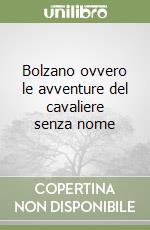 Bolzano ovvero le avventure del cavaliere senza nome