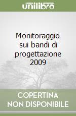 Monitoraggio sui bandi di progettazione 2009 libro