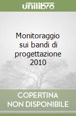 Monitoraggio sui bandi di progettazione 2010 libro