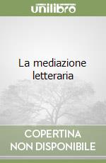 La mediazione letteraria libro