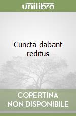 Cuncta dabant reditus