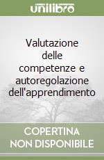 Valutazione delle competenze e autoregolazione dell'apprendimento