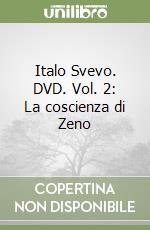 Italo Svevo. DVD. Vol. 2: La coscienza di Zeno libro