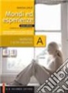 Mondi ed esperienze. Vol. A: Narrativa e altri linguaggi. Per le Scuole superiori. Con espansione online libro